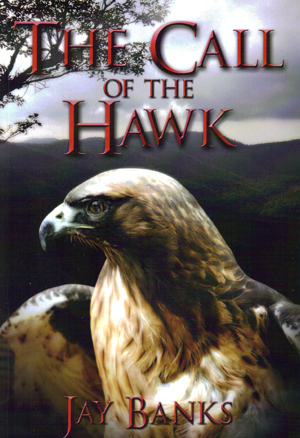 Call of the Hawk by Jay Banks